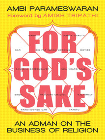 For God's Sake (An Adman on the Business of Religion) by Ambi Parameswaran, 9780143424871