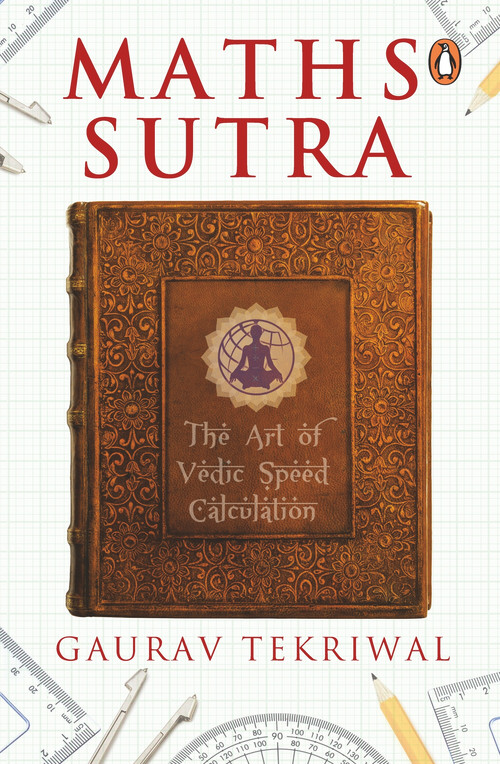 Maths Sutra (The Art of Vedic Speed Calculation) by Gaurav Tekriwal, 9780143425021