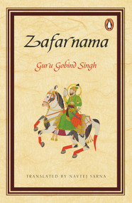 Zafarnama by Guru Gobind   Singh and Navtej Sarna, 9780143425557