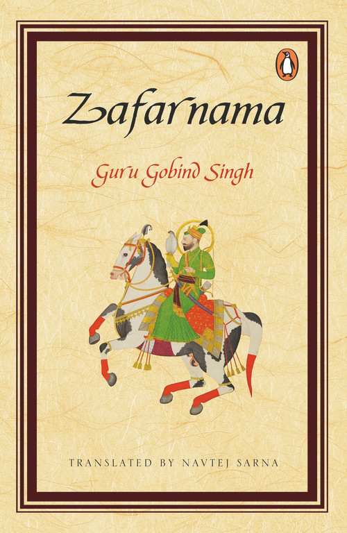 Zafarnama by Guru Gobind   Singh and Navtej Sarna, 9780143425557