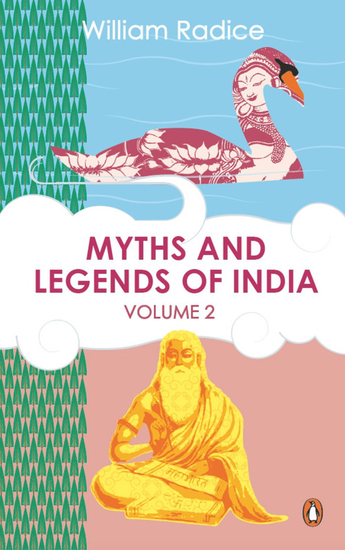 Myths and Legends of India Vol. 2 by William Radice, 9780143426219