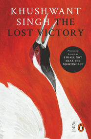 Lost Victory by Khushwant Singh, 9780143426325
