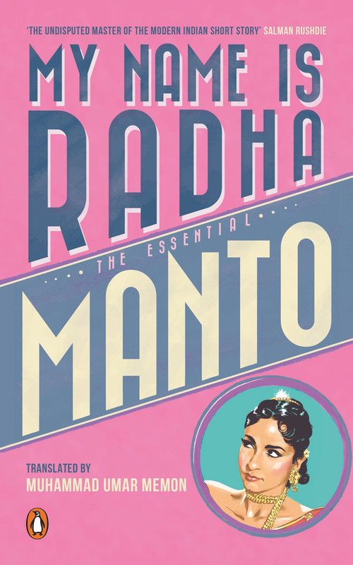 My Name Is Radha: The Essential Manto by Saadat Hasan Manto, 9780143426806