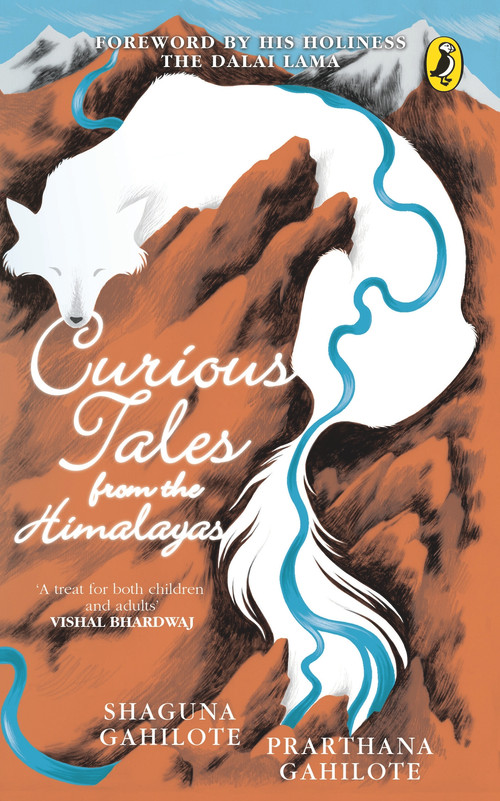 Curious Tales from the Himalayas by Shaguna Gahilote, 9780143428602