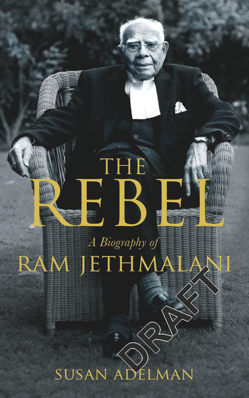 Rebel (A Biography of Ram Jethmalani) by SUSAN ADELMAN, 9780143428923
