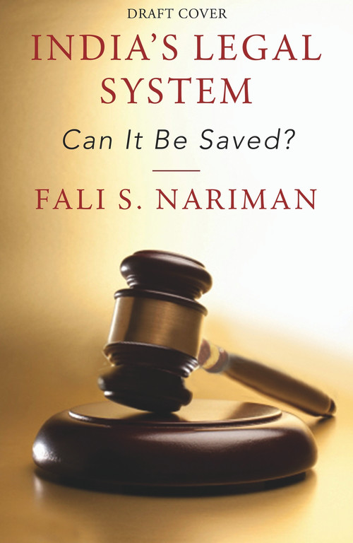 India's Legal System (Can It Be Saved?) by Fali S Nariman, 9780143440116