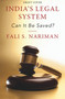 India's Legal System (Can It Be Saved?) by Fali S Nariman, 9780143440116