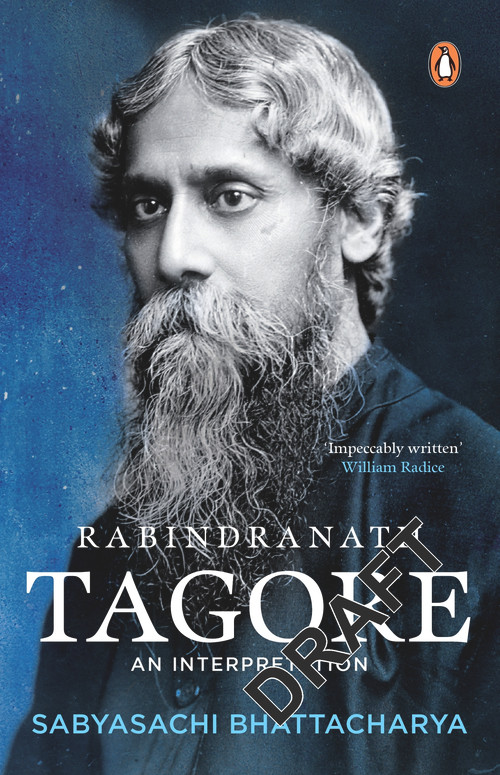 Rabindranath Tagore (An Interpretation) by Sabyasachi Bhattacharya, 9780143440307