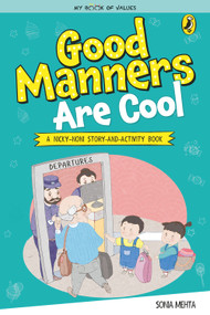 Good Manners Are Cool (My Book of Values) by Sonia Mehta, 9780143440581