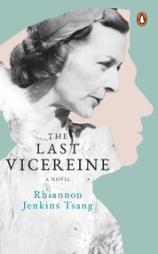 Last Vicereine (A Novel) by Rhiannon Jenkins Tsang, 9780143441106