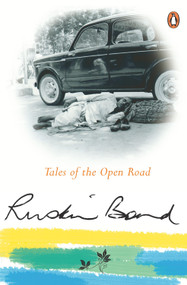 Tales Of The Open Road (Signed As On Road With Ruskin Bond) by Ruskin Bond, 9780144000722