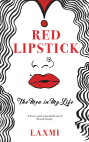 Red Lipstick (The Men in My Life) by Laxmi Narayan Tripathi, 9780670089185