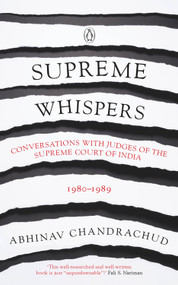 Supreme Whispers (Supreme Court Judges, 1980-90) by Abhinav Chandrachud, 9780670090327