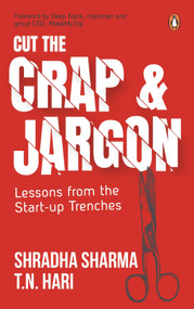 Cut The Crap And Jargon (Lessons From The Start-Up Trenches) by Shradha Sharma, 9780670090389