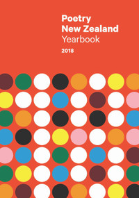 Poetry New Zealand Yearbook 2018 by Jack Ross, 9780994147332
