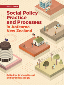 Social Policy Practice and Processes in Aotearoa New Zealand by Graham Hassall, Girol Karacaoglu, 9780995137837