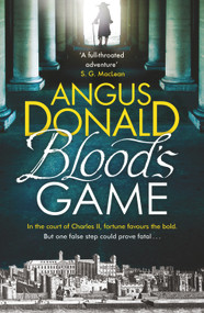Blood's Game by Angus Donald, 9781785762185