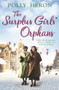 The Surplus Girls' Orphans by Polly Heron, 9781786499691