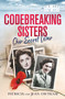 Codebreaking Sisters (Our Secret War) by Jean Owtram, Patricia Owtram, 9781913406059