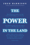 The Power In The Land by Fred Harrison, 9780856835421