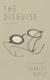 The Disguise (Poems 1977-2001) by Christopher Reid, Charles Boyle, 9781800170285