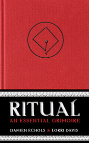 Ritual (An Essential Grimoire) by Damien Echols, Lorri Davis, 9781683648208