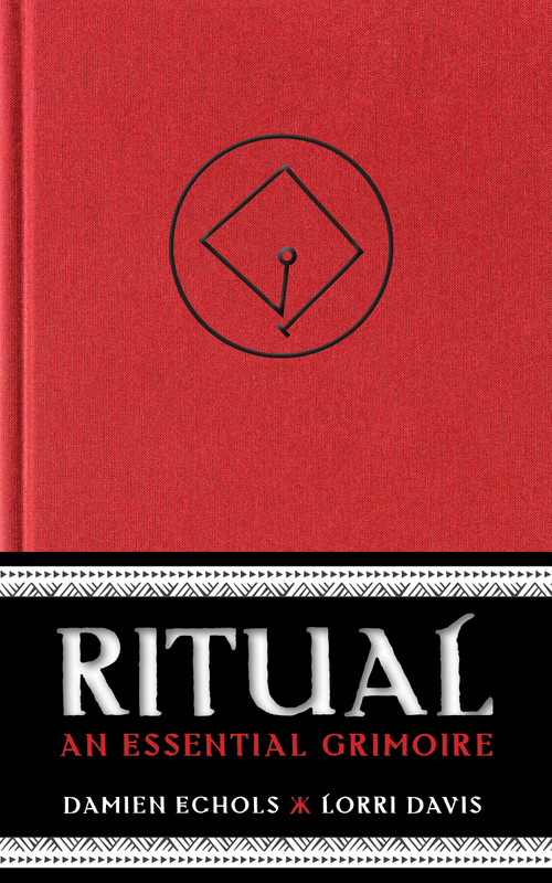 Ritual (An Essential Grimoire) by Damien Echols, Lorri Davis, 9781683648208