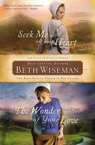 Seek Me with All Your Heart/The Wonder of Your Love by Beth Wiseman, 9781401687557
