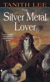 The Silver Metal Lover by Tanith Lee, 9780553581270