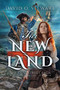 The New Land by David  O. Stewart, 9781637580806