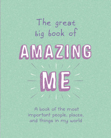 The Great Big Book of Amazing Me (Writing Prompt Journal) by IglooBooks, 9781800228436
