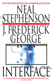 Interface (A Novel) by Neal Stephenson, J. Frederick George, 9780553383430