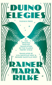 Duino Elegies, Deluxe Edition - 9781782277798 by Rainer Maria Rilke, Vita Sackville-West, Edward Sackville-West, Lesley Chamberlain, 9781782277798