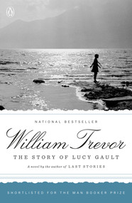 The Story of Lucy Gault (A Novel) by William Trevor, 9780142003312