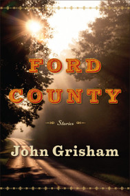 Ford County: Stories - 9780385532457 by John Grisham, 9780385532457