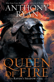 Queen of Fire by Anthony Ryan, 9780425265659