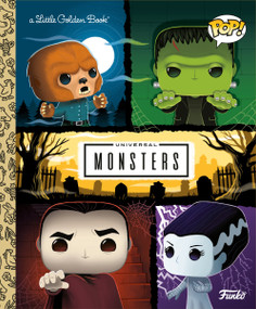 Universal Monsters Little Golden Book (Funko Pop!) by M. D. Brundlefly, Meg Dunn, 9780593481578