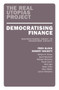 Democratizing Finance (Restructuring Credit to Transform Society) by Fred Block, Robert Hockett, 9781839762673