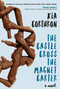 The Castle Cross the Magnet Carter (A Novel) by Kia Corthron, 9781609808075