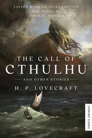 The Call of Cthulhu (And Other Stories) by H.P. Lovecraft, Leslie S. Klinger, 9781631498398