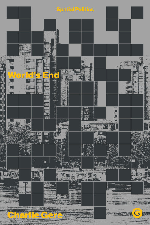World's End - 9781913380007 by Charlie Gere, 9781913380007