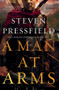A Man at Arms (A Novel) - 9780393882391 by Steven Pressfield, 9780393882391