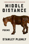 Middle Distance (Poems) - 9780393882490 by Stanley Plumly, 9780393882490
