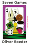 Seven Games (A Human History) by Oliver Roeder, 9781324003779