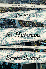 The Historians (Poems) - 9781324020226 by Eavan Boland, 9781324020226