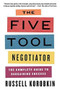 The Five Tool Negotiator (The Complete Guide to Bargaining Success) - 9781324091516 by Russell Korobkin, 9781324091516