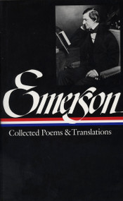 Ralph Waldo Emerson: Collected Poems & Translations (LOA #70) by Ralph Waldo Emerson, Harold Bloom, Paul Kane, 9780940450288