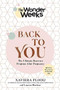 The Wonder Weeks Back to You (The Ultimate Recovery Program After Pregnancy) by Xaviera Plooij, Laurens Mischner, 9781682686713