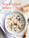 New England Soups from the Sea (Recipes for Chowders, Bisques, Boils, Stews, and Classic Seafood Medleys) by Craig Fear, 9781682687130