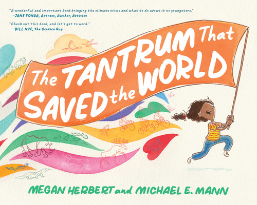 The Tantrum That Saved the World by Megan Herbert, Michael E. Mann, 9781623176846